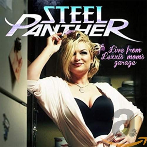 Steel Panther - Live From Lexxi's Mom's Garage